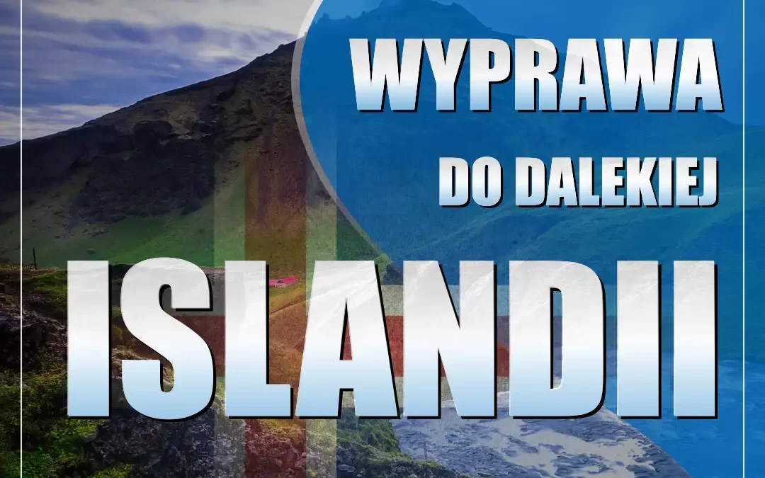 Wyprawa do dalekiej Islandii
