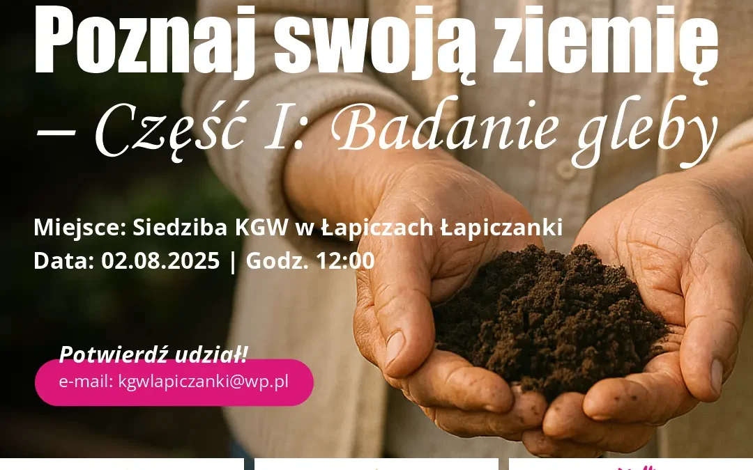 „Poznaj swoją ziemię” – Część I: Badanie gleby