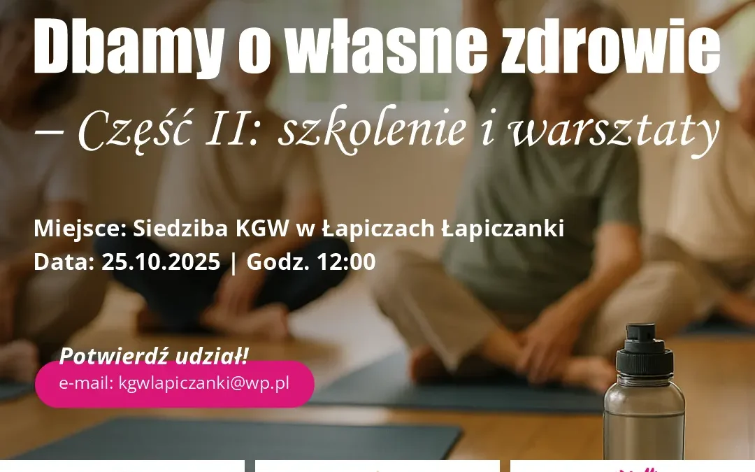 „Dbamy o własne zdrowie – szkolenie i warsztaty” – Część II