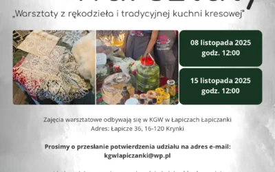 Warsztaty z rękodzieła i tradycyjnej kuchni kresowej 8.11.2025 i 15.11.2025